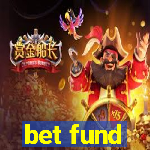 bet fund